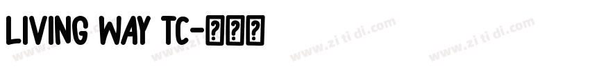 living Way TC字体转换